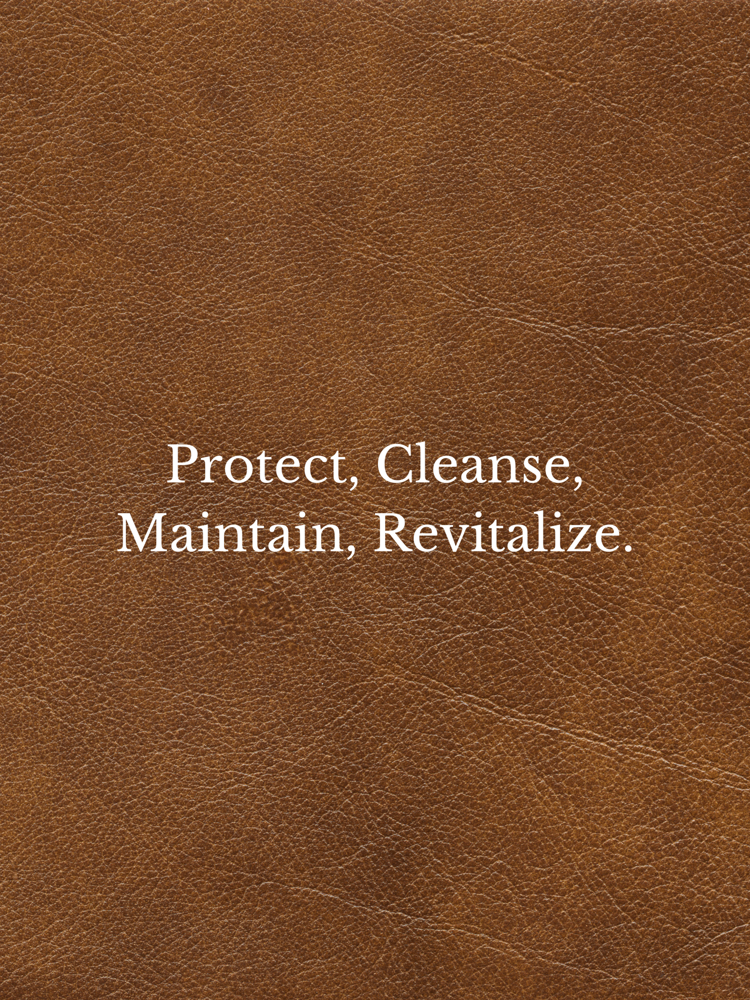 Protect, Cleanse,Mantain